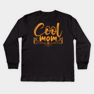 Cool Mom Kids Long Sleeve T-Shirt